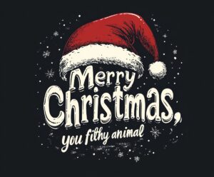 T-shirt design with the text "Merry Christmas, you filthy animal" in a retro-style typography with a 3D text effect, on a vintage vector illustration with a black background and a Christmas vibe, featuring a Christmas hat and Santa's cap. This is a funny Christmas t-shirt design for men or women, a holiday print art sticker logo emblem, and a typography graphic designer t-shirt print mockup. --ar 6:5 --v 6.1